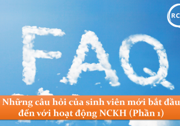 Những câu hỏi của sinh viên mới bắt đầu đến với hoạt động NCKH (Phần 1)