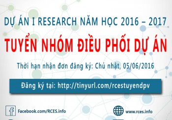 Dự án I RESEARCH  năm học 2016 – 2017 tuyển nhóm Điều phối